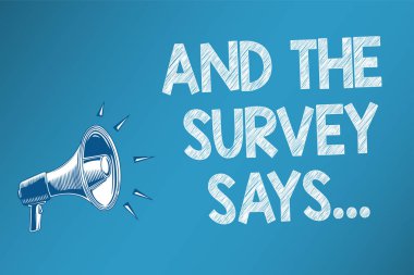 Kavramsal el ve Survey Says gösterilen yazma... İş Foto metin anket yapıyor ve getirmek sonuçlarını komut dosyası sinyalleri duyuru iletisi endişe verici hoparlörler iletmek başkalarıyla konuşmak
