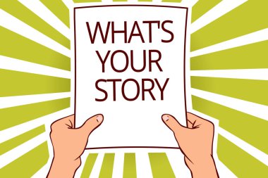 Ne Your Story gösteren metin işareti. Kavramsal fotoğraf biri bana kendisi hakkında paylaşım rica kağıt sayfa sermaye raporlama kartonlar afişlerin tabelalar desen deneyim