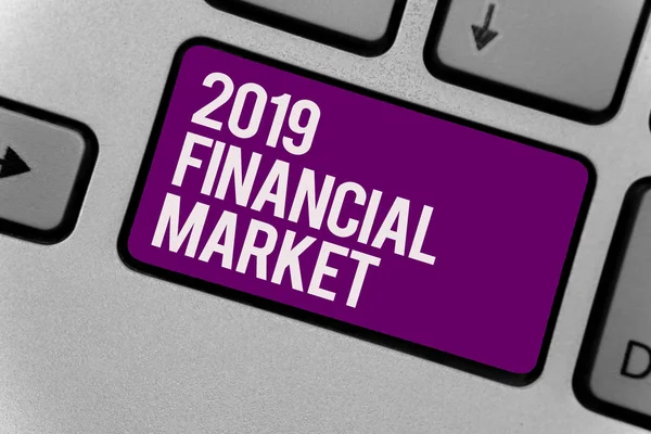 Text sign showing 2019 Financial Market. Conceptual photo place where trading of equities, bonds, currencies Keyboard key office typing class work click assign button computer program