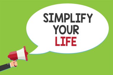 Kavramsal el yazma Your Life basitleştirin gösterilen. İş fotoğraf metin Yönet gün işinizi alabilir kolay şekilde Organize endişe verici komut dosyası hoparlör sinyal göstergesi duyuru simgesi