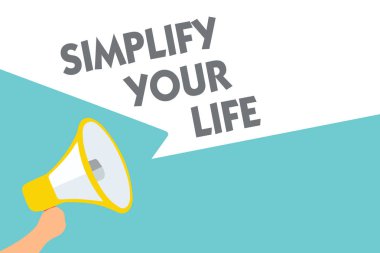 Kavramsal el yazma Your Life basitleştirin gösterilen. Gösterge Uyarı duyuru iş fotoğraf metin gün iş almak kolay şekilde Organize sembolü endişe verici hoparlör Yönet sinyalleri