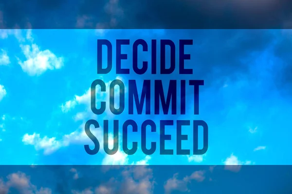 Texto Manuscrito Decide Commit Succeed Concepto Que Significa Lograr Meta — Foto de Stock