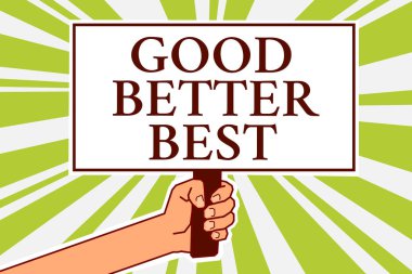 Metin yazma iyi daha iyi en iyi kelime. Metin göstergesi yönünde sinyal harita tasarım iş kavramı artış kalite iyileştirme başarı mükemmellik haber kurulu sembolü için komut dosyası