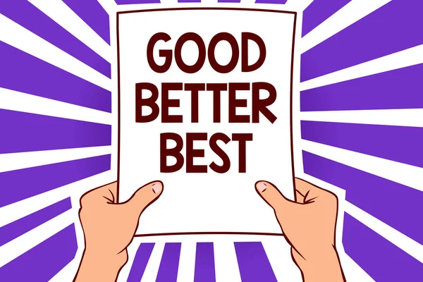 Conceptual Hand Writing Showing Good Better Best Business Photo Text — Stock Photo, Image