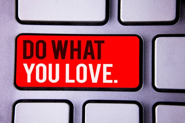 Word Szövegíráshoz Csinálni Amit Szeretsz Üzleti Koncepció Pozitív Vágy Boldogság — Stock Fotó
