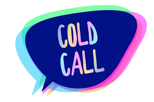 Handschrift Text Schreiben Cold Call Konzept Bedeutet Unerbetene Anrufe Von — Stockfoto