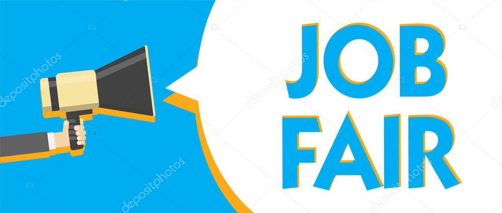 Conceptual hand writing showing Job Fair. Business photo text An event where a person can apply for a job in multiple companies Man holding Megaphone loudspeaker loud talk talking speech bubble