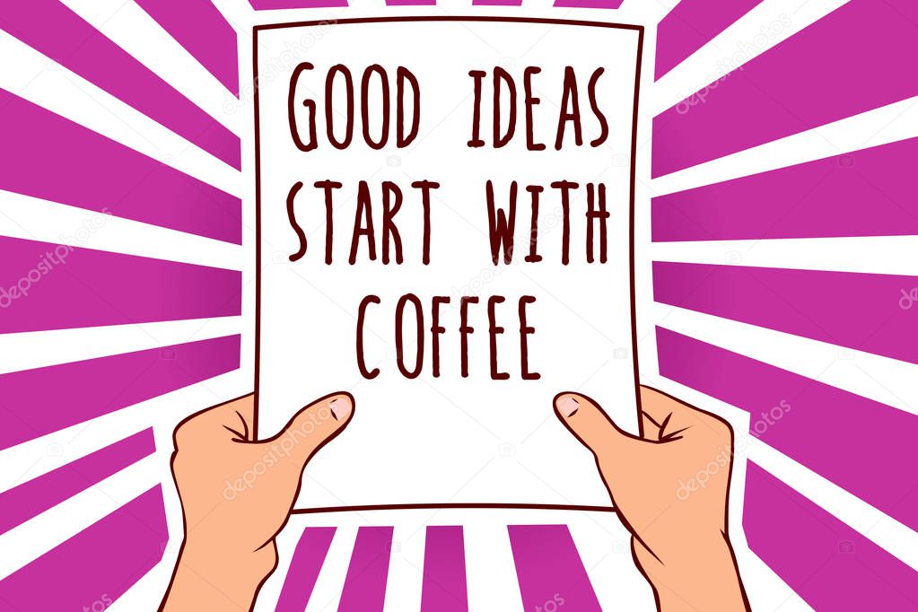Text sign showing Good Ideas Start With Coffee. Conceptual photo caffeine lovers start day with it to do more Man holding paper important message remarkable purple rays enlighten ideas