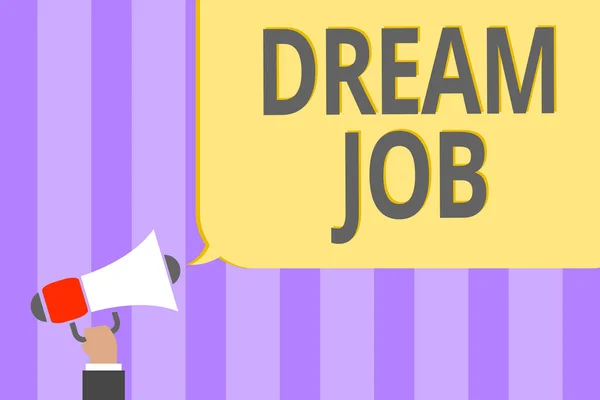 Sinal Texto Mostrando Dream Job Foto Conceitual Ato Que Pago — Fotografia de Stock