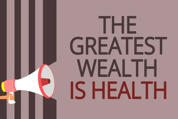 Wyświetlono Największe Bogactwo Jest Zdrowie Znak Tekstu Koncepcyjne Zdjęcie Stan — Zdjęcie stockowe