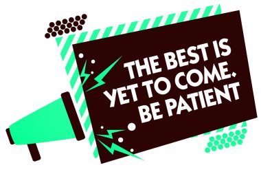 Word metin en iyi olduğunu henüz gelmek yazma. Sabırlı ol. İş kavramı için umut ışığı karanlığa sonra yüksek sesle konuşan megafon hoparlör yeşil çizgili çerçeve önemli bir mesaj gelir kaybetme