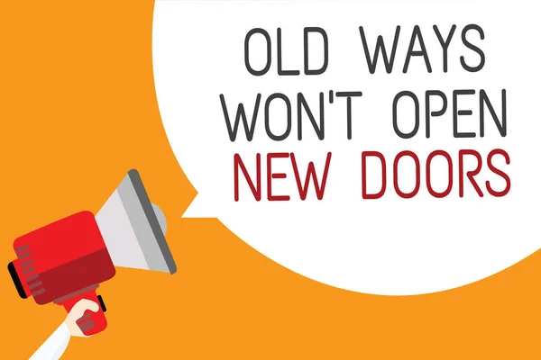 Text Sign Showing Old Ways Won Open New Doors Conceptual — Stock Photo, Image