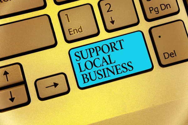 Word Pisanie Tekstu Wsparcie Lokalnego Biznesu Koncepcja Biznesowa Dla Zwiększenia — Zdjęcie stockowe