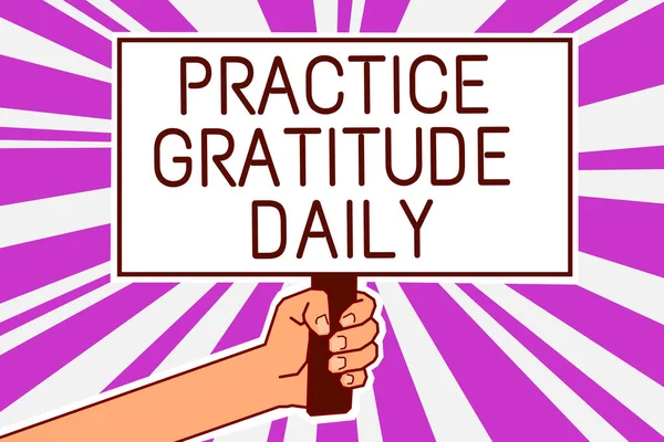 Handwriting text writing Practice Gratitude Daily. Concept meaning be grateful to those who helped encouarged you Man hand holding poster important protest message purple rays background