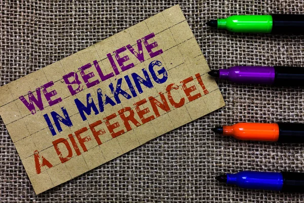 Handwriting text writing We Believe In Making A Difference. Concept meaning self-confidence that can be unique Paperboard computer mouse jute background Expressing ideas typing needs