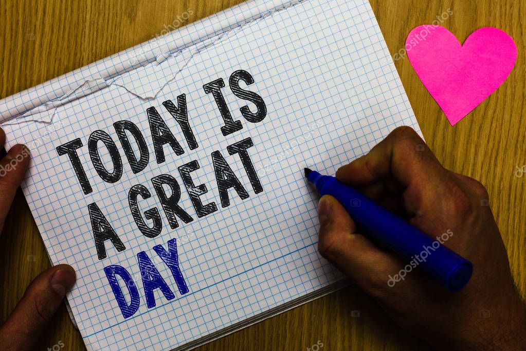 Texto de la escritura Hoy es un gran día. Concepto significado