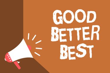 İyi daha iyi en iyi gösteren Not yazma. Artış kalite vitrine iş fotoğraf geliştirme başarı mükemmellik Haberler flash konuşmacı iletmek fikir sorunu sosyal ağ iletileri yazma