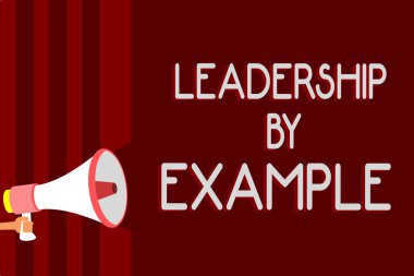 Handwriting text Leadership By Example. Concept meaning Becoming role model for people Have great qualities Warning sound symbols speaker alarming announcements indication idea clipart