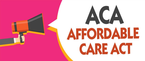 Conceptual hand writing showing Aca Affordable Care Act. Business photo showcasing providing cheap treatment to patient several places Man holding megaphone speech bubble message speaking loud
