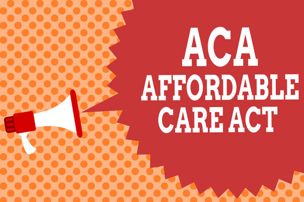 Writing note showing Aca Affordable Care Act. Business photo showcasing providing cheap treatment to patient several places Megaphone loudspeaker speech bubble message orange background halftone