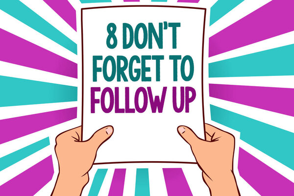 Текст статьи 8 Не забывайте следовать за ней. Бизнес-концепция для того, чтобы попросить кого-то поддерживать связь с другими людьми Человек, держащий в руках бумажное важное послание замечательная голубая фиолетовая радуга яркая идея
