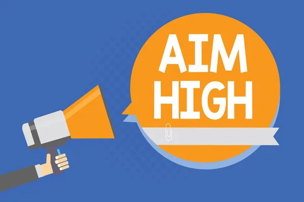 Text sign showing Aim High. Conceptual photo go for best job school or activity Asking someone to dream big Man holding megaphone loudspeaker orange speech bubble blue background
