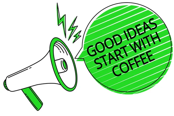 Textzeichen Mit Guten Ideen Beginnen Mit Kaffee Koffein Liebhaber Starten — Stockfoto