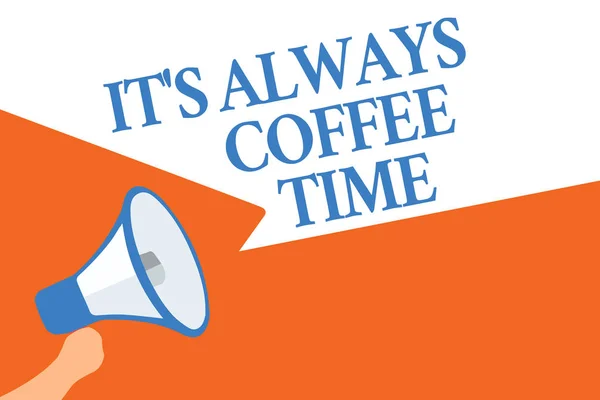 Schrijven Van Notitie Weergegeven Altijd Koffie Tijd Belangrijke Boodschap Luid — Stockfoto