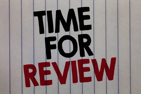 Handwriting text writing Time For Review. Concept meaning Evaluation Feedback Moment Performance Rate Assess white vertical paper written three words with black and red color