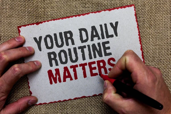 Texto Escrita Palavras Your Daily Routine Matters Conceito Negócio Para — Fotografia de Stock
