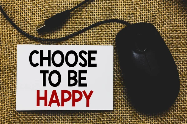 Writing Note Showing Choose Happy Business Photo Showcasing Decide Being — Stock Photo, Image