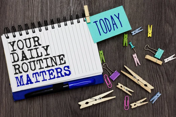 Writing Note Showing Your Daily Routine Matters Business Photo Showcasing — Stock Photo, Image