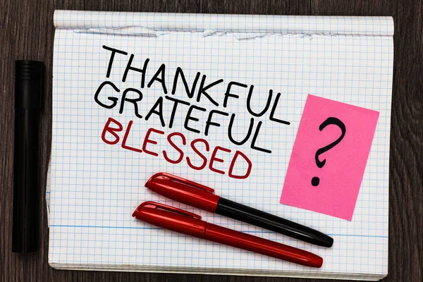 Psaní Textu Vděčný Vděčný Požehnané Slovo Obchodní Koncept Pro Zhodnocení — Stock fotografie