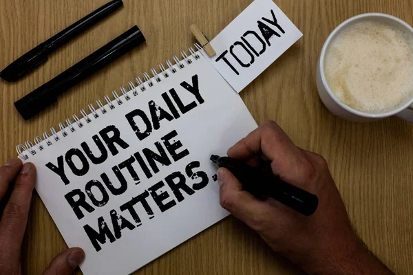 Text Sign Showing Your Daily Routine Matters Conceptual Photo Have — Stock Photo, Image