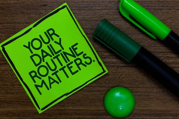 Text Sign Showing Your Daily Routine Matters Conceptual Photo Have — Stock Photo, Image