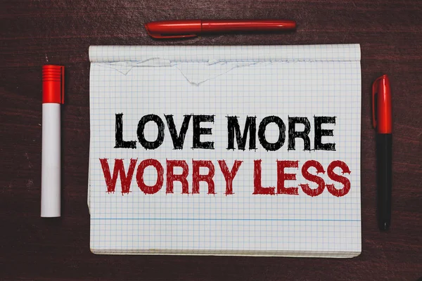 Handwriting Text Writing Love More Worry Less Concept Meaning Have — Stock Photo, Image