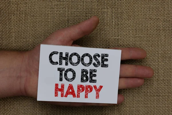 Writing Note Showing Choose Happy Business Photo Showcasing Decide Being — Stock Photo, Image