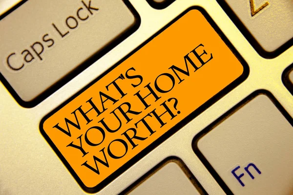 Conceptual hand writing showing What s is Your Home Worth question. Business photo text Value of a house Property Cost Price Rate Golden grey computer keyboard with yellow button black color