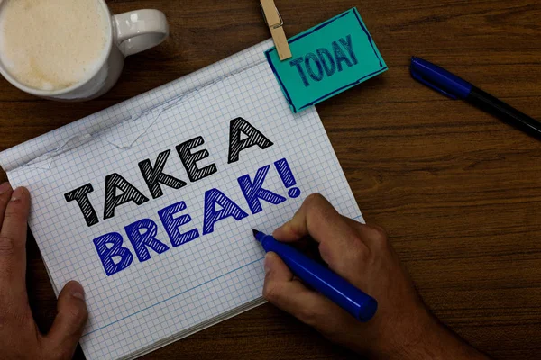 Writing Note Showing Take Break Business Photo Showcasing Resting Stop — Stock Photo, Image