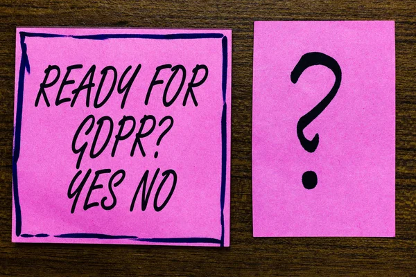 Text Sign Showing Ready Gdpr Question Yes Conceptual Photo Readiness — Stock Photo, Image