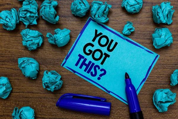 Conceptual hand writing showing You Got This question. Business photo showcasing Believe that people will succeed in doing something written blue letters on page blue marker and paper lumps