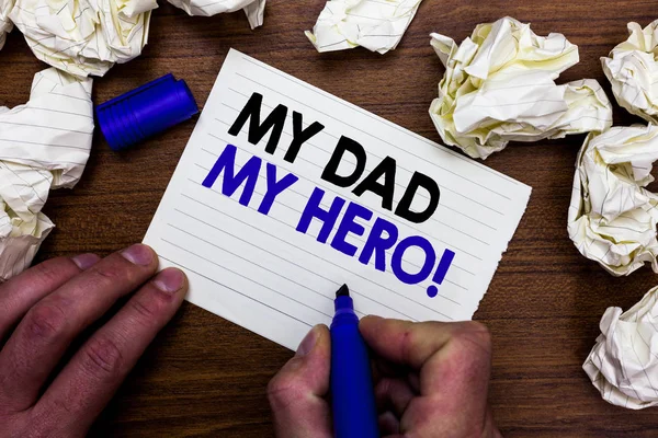 Writing Note Showing Dad Hero Business Photo Showcasing Admiration Your — Stock Photo, Image
