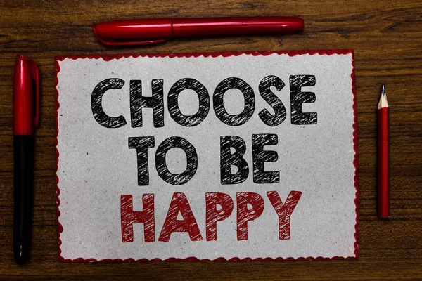 Sinal Texto Mostrando Escolha Ser Feliz Foto Conceitual Decida Estar — Fotografia de Stock