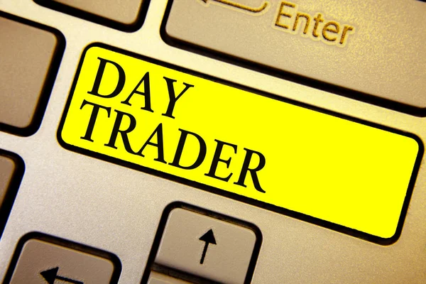 Handwriting text Day Trader. Concept meaning A person that buy and sell financial instrument within the day Keyboard yellow key Intention create computer computing reflection document