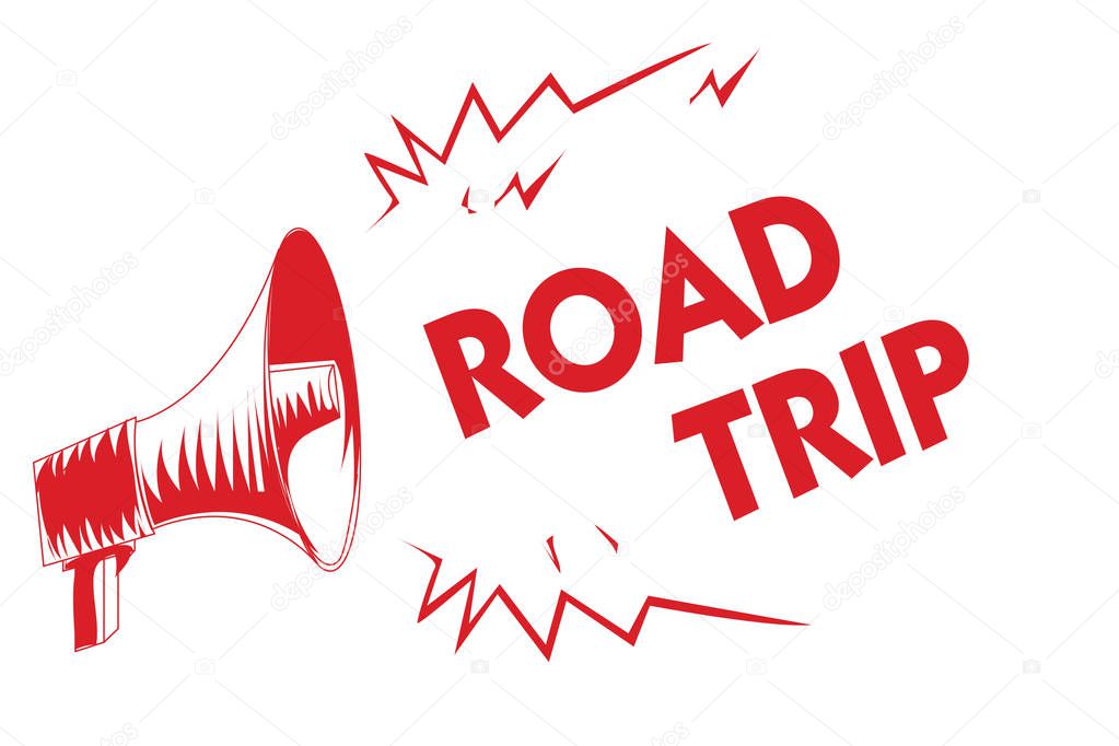 Handwriting text Road Trip. Concept meaning Roaming around places with no definite or exact target location Red megaphone loudspeaker important messages screaming speaking loud