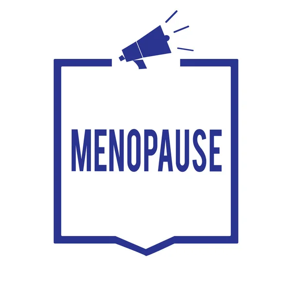 Handwriting Text Menopause Concept Meaning Period Permanent Cessation End Menstruation — Stock Photo, Image