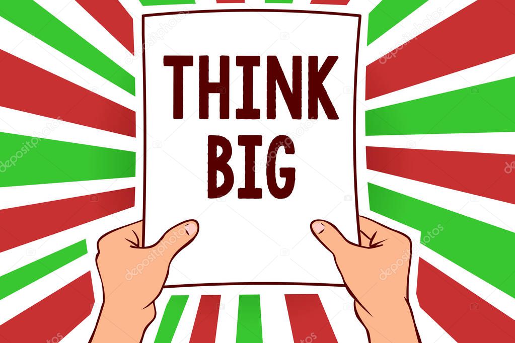 Writing note showing Think Big. Business photo showcasing To plan for something high value for ones self or for preparation Man holding paper important message remarkable red rays bright ideas