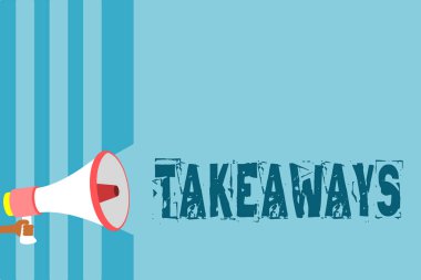 Metin işaret gösteren Takeaways. Kavramsal fotoğraf bir hareket veya size birine bir şey vermek örnek megafon hoparlör mavi çizgili önemli mesajı yüksek sesle konuşan