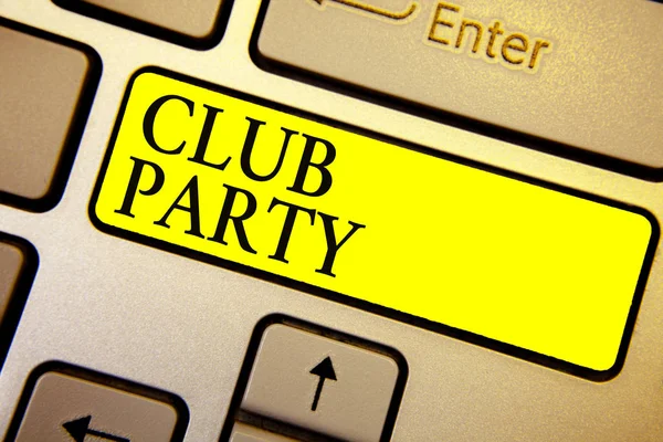 Texte Manuscrit Club Party Concept Signifiant Rassemblement Social Dans Lieu — Photo