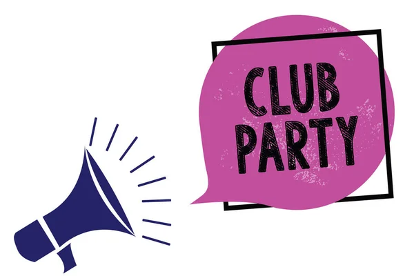 Texte Manuscrit Club Party Concept Signifiant Rassemblement Social Dans Endroit — Photo